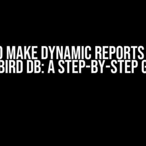 How to Make Dynamic Reports with a Firebird DB: A Step-by-Step Guide