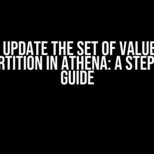 How to Update the Set of Values of an Enum Partition in Athena: A Step-by-Step Guide