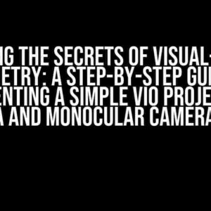 Unlocking the Secrets of Visual-Inertial Odometry: A Step-by-Step Guide to Implementing a Simple VIO Project using IMU Data and Monocular Camera Frames