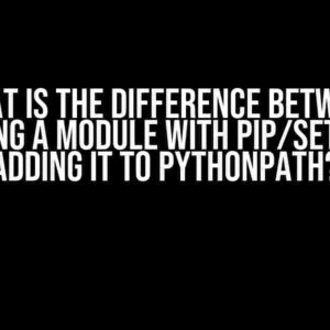 What is the difference between installing a module with pip/setup.py vs adding it to PYTHONPATH?